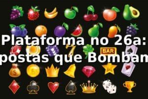 Plataforma no 26a: Apostas que Bombam! 🎉